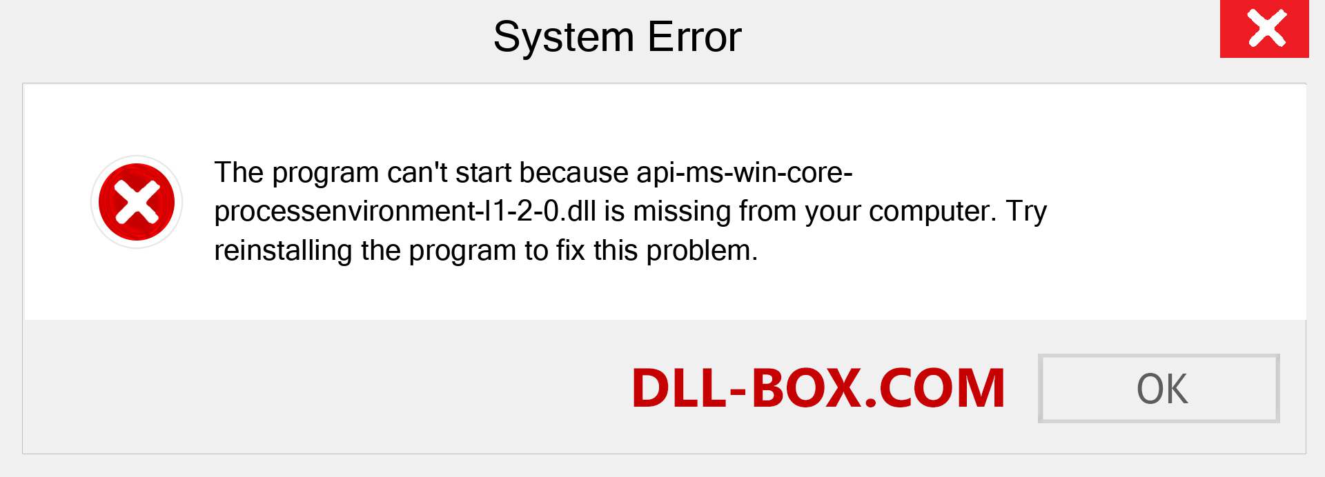 api-ms-win-core-processenvironment-l1-2-0.dll file is missing?. Download for Windows 7, 8, 10 - Fix  api-ms-win-core-processenvironment-l1-2-0 dll Missing Error on Windows, photos, images